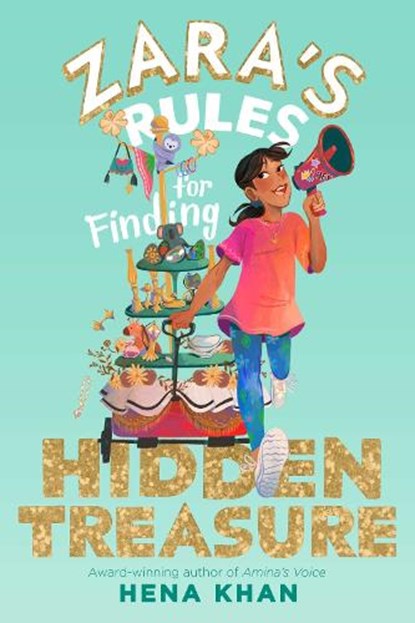 Zara's Rules for Finding Hidden Treasure, Hena Khan - Paperback - 9781534497610