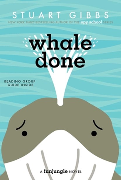 Whale Done, Stuart Gibbs - Paperback - 9781534499324