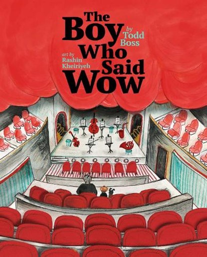 The Boy Who Said Wow, BOSS,  Todd - Gebonden - 9781534499713