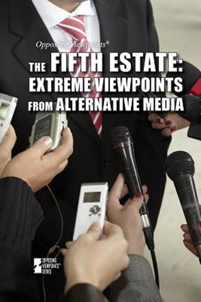The Fifth Estate: Extreme Viewpoints from Alternative Media, Kathryn Roberts - Gebonden - 9781534501775