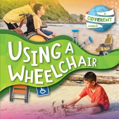 Using a Wheelchair, Robin Twiddy - Paperback - 9781534538481
