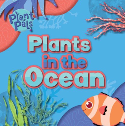 Plants in the Ocean, E. C. Andrews - Gebonden - 9781534548848