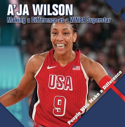 A'Ja Wilson: Making a Difference as a WNBA Superstar, Katie Kawa - Gebonden - 9781534549715