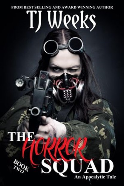 THE HORROR SQUAD: BOOK 2, TJ Weeks - Ebook - 9781534668935