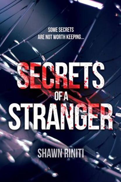 Secrets of a Stranger, Shawn Riniti - Ebook - 9781534889637