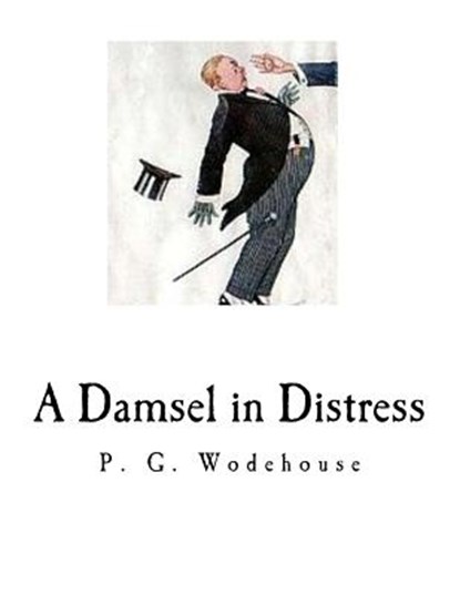 A Damsel in Distress, P. G. Wodehouse - Paperback - 9781535039758