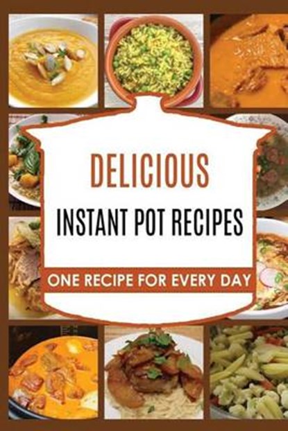 Instant Pot: Instant Pot Pressure Cooker: Instant pot: Instant Pot Cookbook -> instant pot recipes: Instant Pot Pressure Cooker Coo, Carl Preston - Paperback - 9781535153706