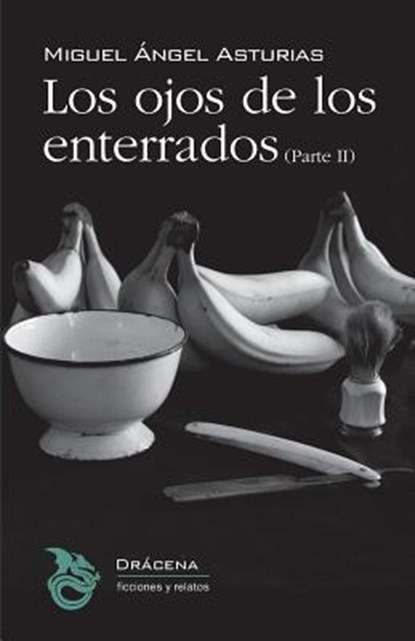 Los ojos de los enterrados (Parte II), Miguel Angel Asturias - Paperback - 9781535174787