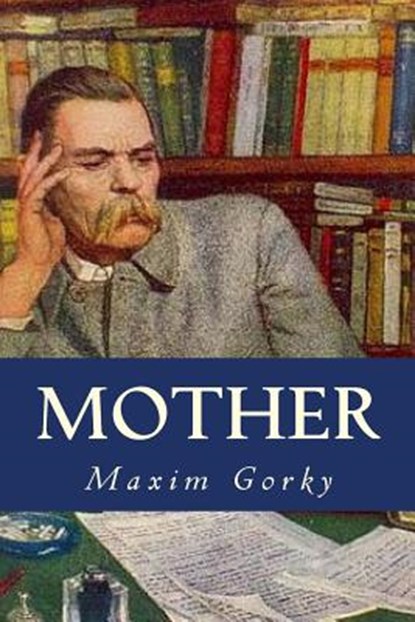 Mother, Maxim Gorky - Paperback - 9781535228978