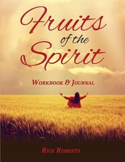 Fruits of the Spirit Workbook, Rick Roberts - Paperback - 9781535248075