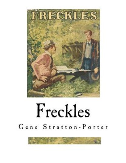 Freckles, Gene Stratton-Porter - Paperback - 9781535288545
