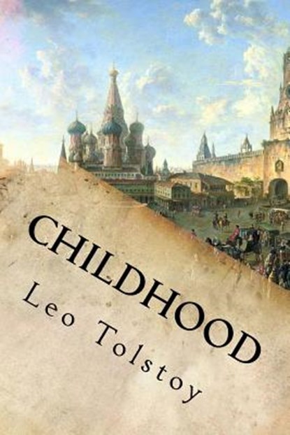 Childhood, Leo Nikolayevich Tolstoy - Paperback - 9781535299244