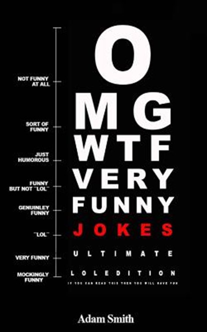 Funny Jokes: Ultimate LoL Edition: (Jokes, Dirty Jokes, Funny Anecdotes, Best jokes, Jokes for Adults), Adam Smith - Paperback - 9781535351973