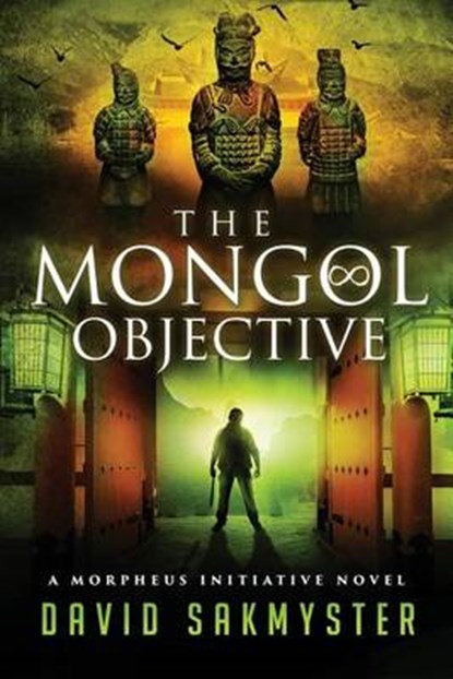 The Mongol Objective, David Sakmyster - Paperback - 9781535420082