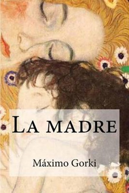 La madre, GORKI,  Maximo - Paperback - 9781535422178