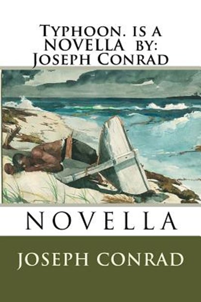Typhoon. is a NOVELLA by: Joseph Conrad, Joseph Conrad - Paperback - 9781535449588