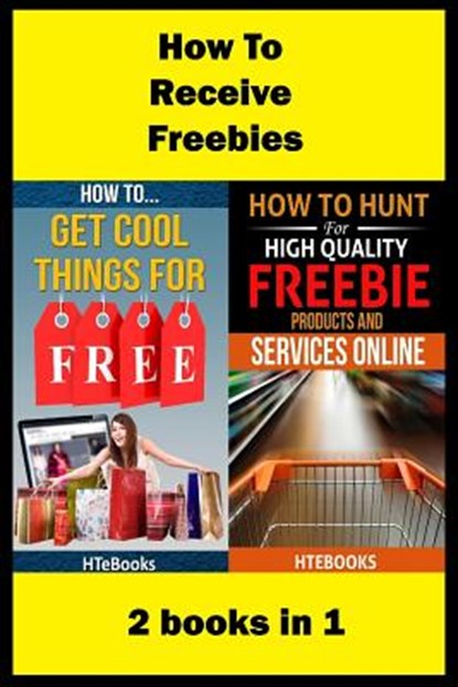 How To Receive Free Freebies, Htebooks - Paperback - 9781535541312