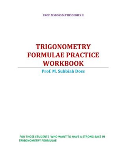 Trigonometry Formulae Practice Workbook, Subbiahdoss M - Paperback - 9781535570978