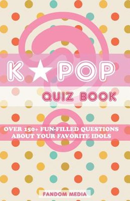 Kpop Quiz Book, MEDIA,  Fandom - Paperback - 9781535583251