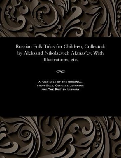 Russian Folk Tales for Children, Collected, Aleksandr Nikolaevich Afanas'ev - Paperback - 9781535810715
