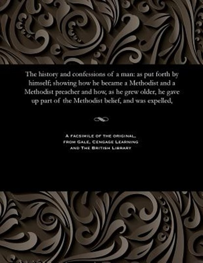 The History and Confessions of a Man, Joseph Barker - Paperback - 9781535812900