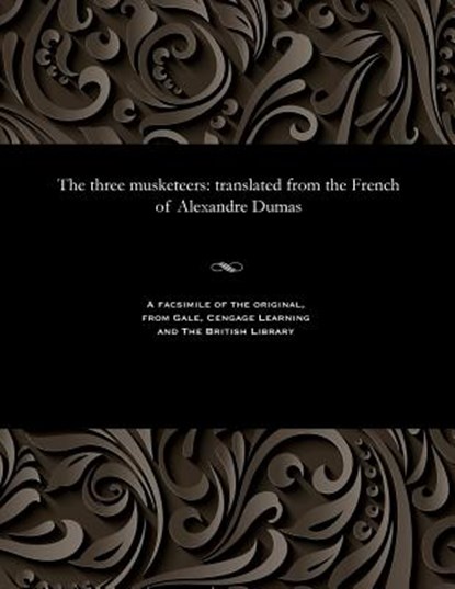 The three musketeers, Alexandre Dumas - Paperback - 9781535814836