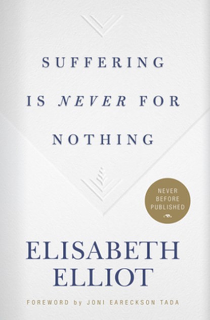 Suffering Is Never for Nothing, Elisabeth Elliot - Gebonden - 9781535914154