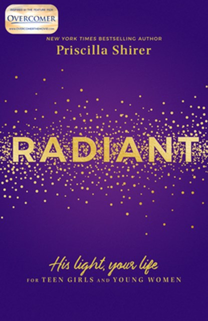 RADIANT, Priscilla Shirer - Paperback - 9781535949873
