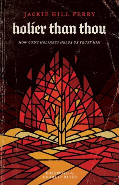 Perry, J: Holier Than Thou, Jackie Hill Perry - Paperback - 9781535975711