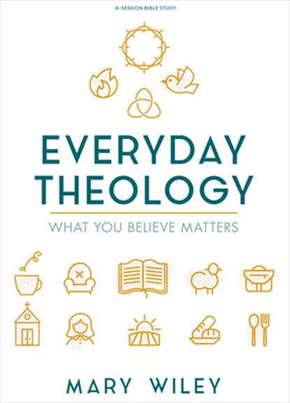 EVERYDAY THEOLOGY - BIBLE STUD, Mary Wiley - Paperback - 9781535985437