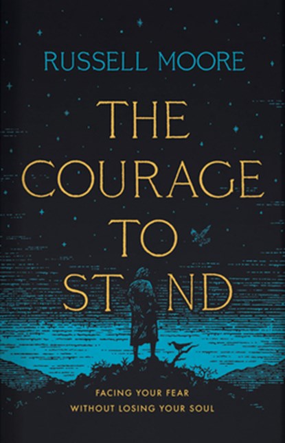 COURAGE TO STAND, Russell D. Moore - Gebonden - 9781535998536