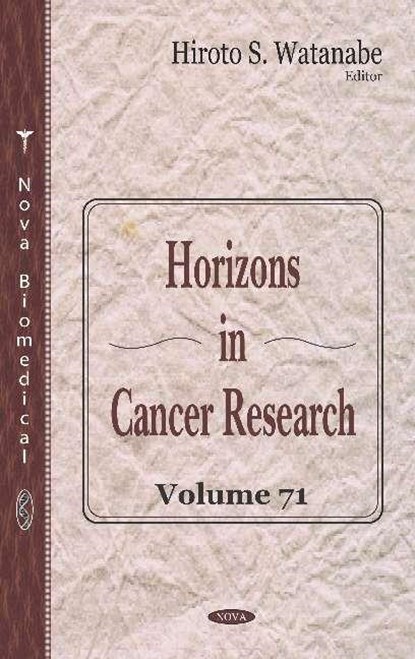 Horizons in Cancer Research, Hiroto S. Watanabe - Gebonden - 9781536152074