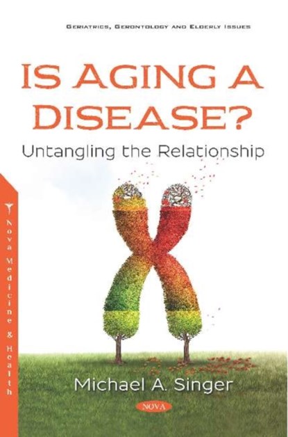 Is Aging a Disease?, Michael A. Singer - Paperback - 9781536155099