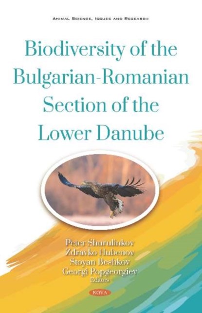 Biodiversity of the Bulgarian-Romanian Section of the Lower Danube, PETER STANISLAVOV,  Ph.D Shurulinkov - Gebonden - 9781536156638