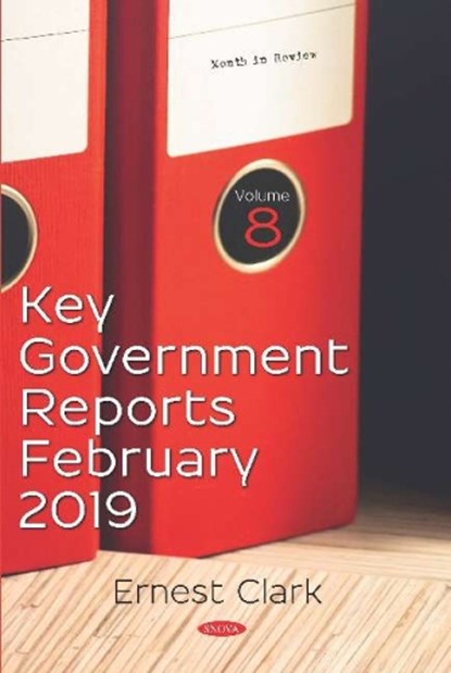 Key Government Reports -- Volume 8, Ernest Clark - Gebonden - 9781536156799