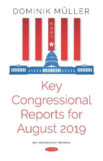 Key Congressional Reports for August 2019, Dominik Muller - Gebonden - 9781536170221