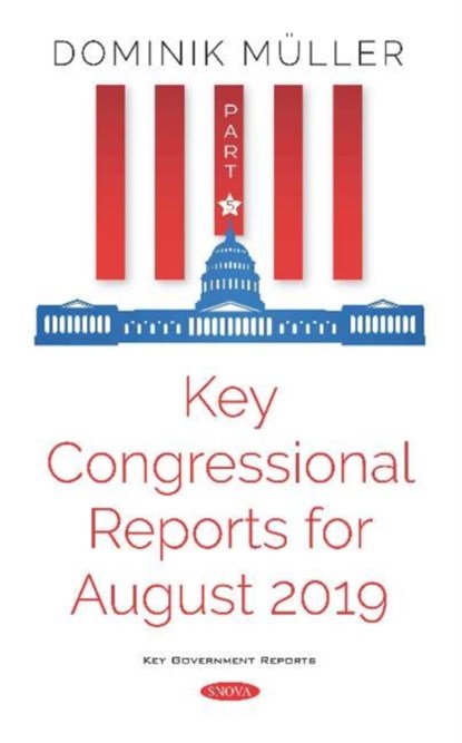 Key Congressional Reports for August 2019, Dominik Muller - Gebonden - 9781536170283