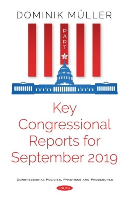Key Congressional Reports for September 2019. Part VIII, Dominik Muller - Gebonden - 9781536173130