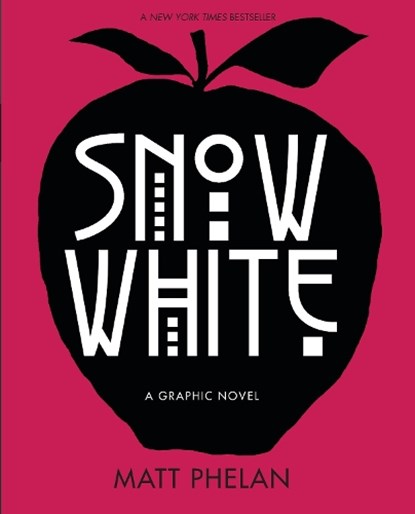 Snow White: A Graphic Novel, Matt Phelan - Paperback - 9781536200553