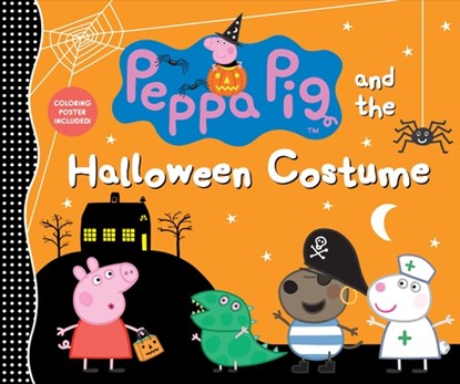 Peppa Pig and the Halloween Costume: (A Spooky-Fun Story of Dress-Up, Imagination, and Fall Festivities - Perfect for Toddlers, Preschoolers, and Kids, Candlewick Press - Gebonden - 9781536200607