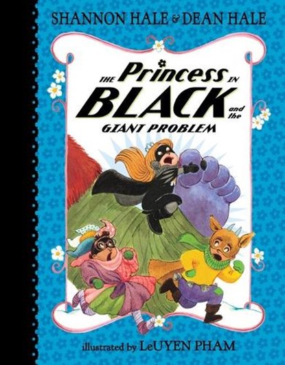 The Princess in Black and the Giant Problem, Shannon Hale ; Dean Hale - Gebonden - 9781536202229