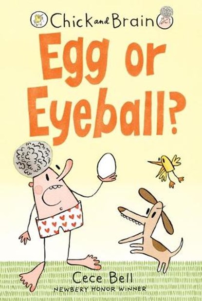 CHICK & BRAIN EGG OR EYEBALL, Cece Bell - Gebonden - 9781536204391