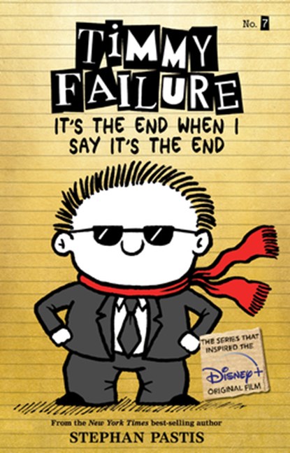 Timmy Failure It's the End When I Say It's the End, Stephan Pastis - Paperback - 9781536209105