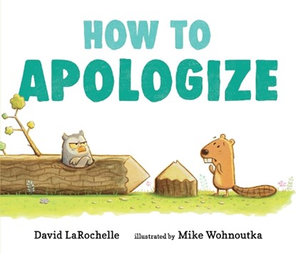 How to Apologize, David Larochelle - Gebonden - 9781536209440