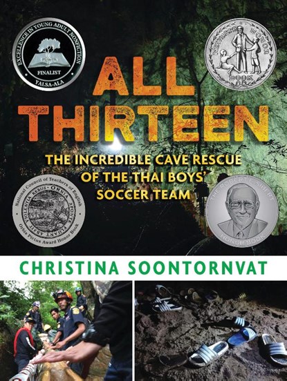 Soontornvat, C: All Thirteen: The Incredible Cave Rescue of, Christina Soontornvat - Gebonden - 9781536209457