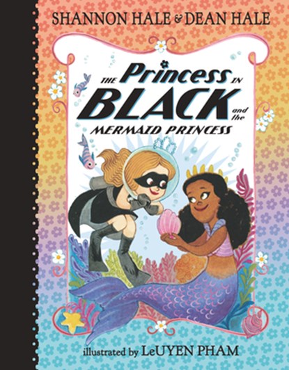 The Princess in Black and the Mermaid Princess, Shannon Hale - Gebonden - 9781536209778