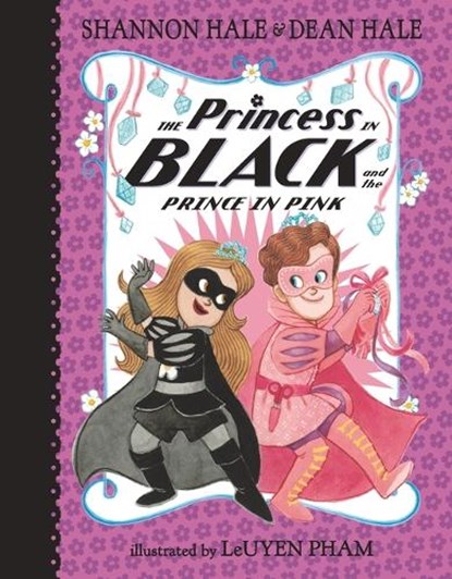 The Princess in Black and the Prince in Pink, Shannon Hale - Gebonden - 9781536209785