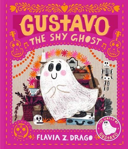 GUSTAVO THE SHY GHOST, Flavia Z. Drago - Gebonden - 9781536211146