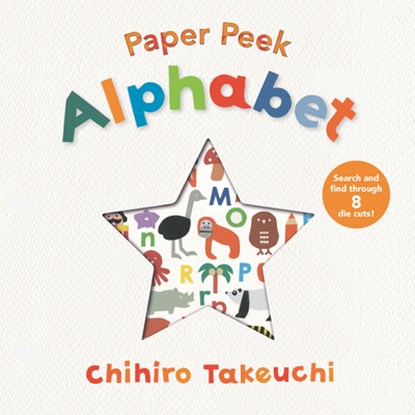 Paper Peek: Alphabet, Chihiro Takeuchi - Gebonden - 9781536211504