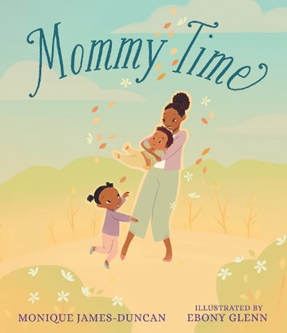 Mommy Time, Monique James-Duncan - Gebonden - 9781536212266